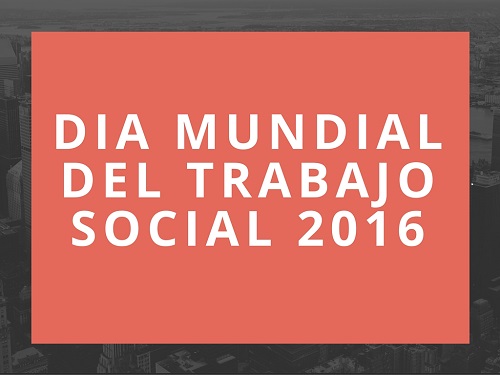 Iniciativas en la red con motivo del Día Mundial del Trabajo Social 2016
